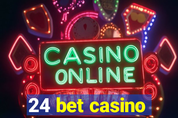 24 bet casino