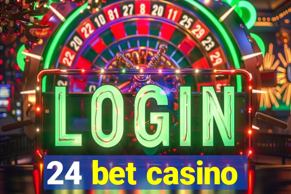 24 bet casino