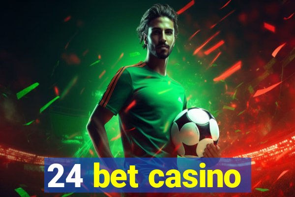 24 bet casino