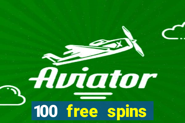 100 free spins casinos reddit