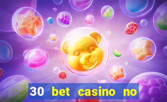 30 bet casino no deposit bonus