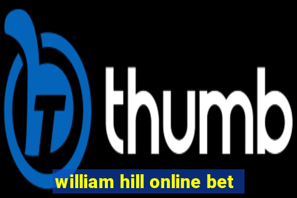 william hill online bet