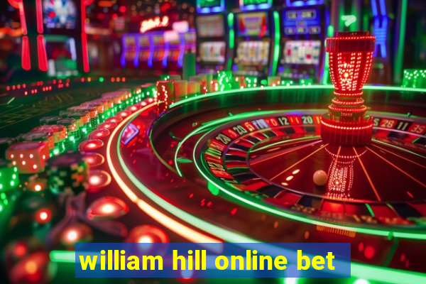 william hill online bet