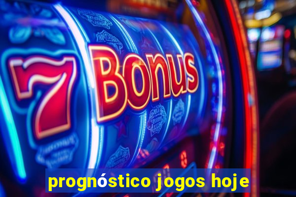 prognóstico jogos hoje