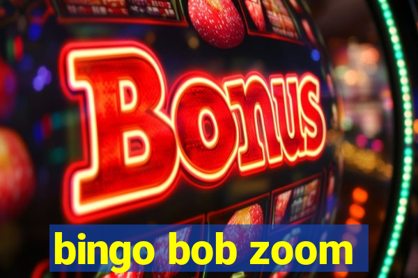 bingo bob zoom