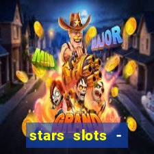 stars slots - casino games