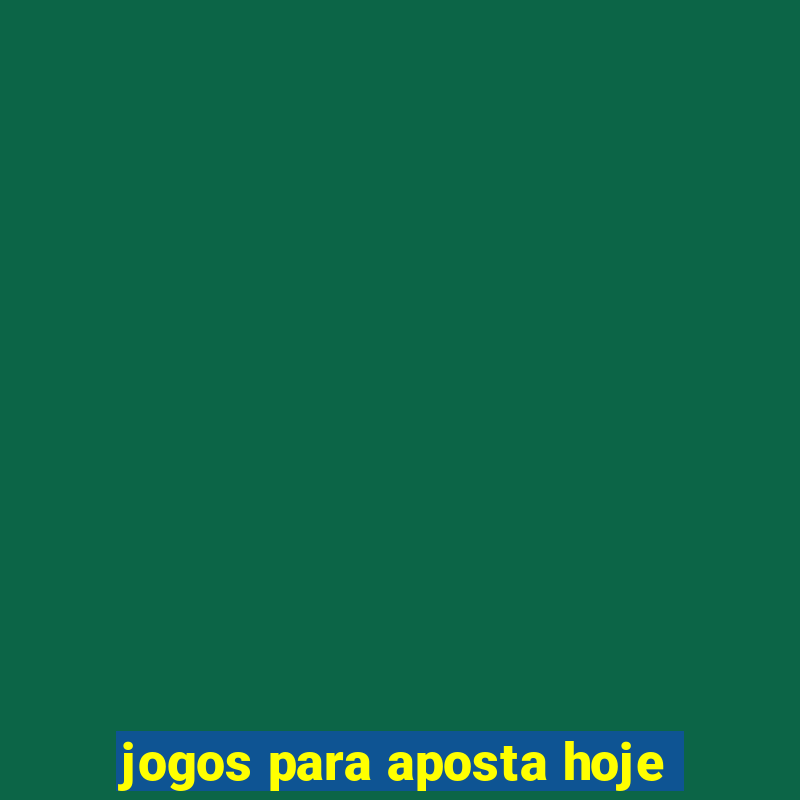 jogos para aposta hoje