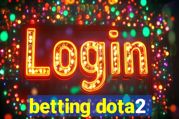 betting dota2