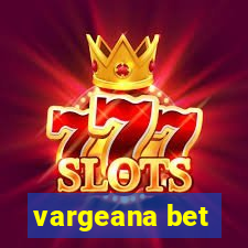 vargeana bet