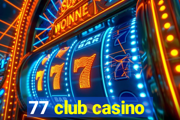 77 club casino