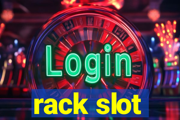 rack slot