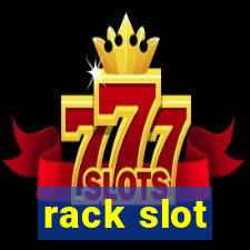 rack slot