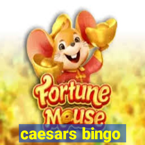 caesars bingo