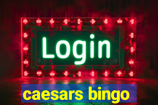 caesars bingo