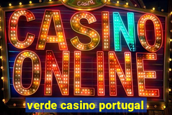 verde casino portugal