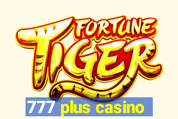 777 plus casino