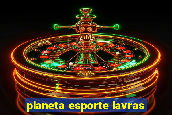 planeta esporte lavras