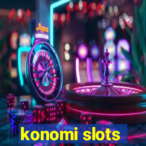 konomi slots