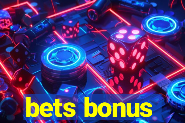 bets bonus