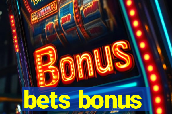 bets bonus