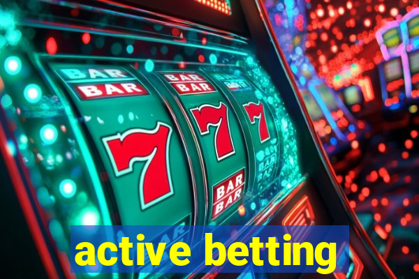 active betting