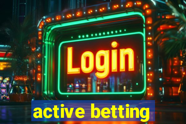 active betting