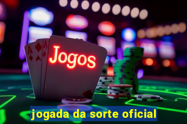 jogada da sorte oficial