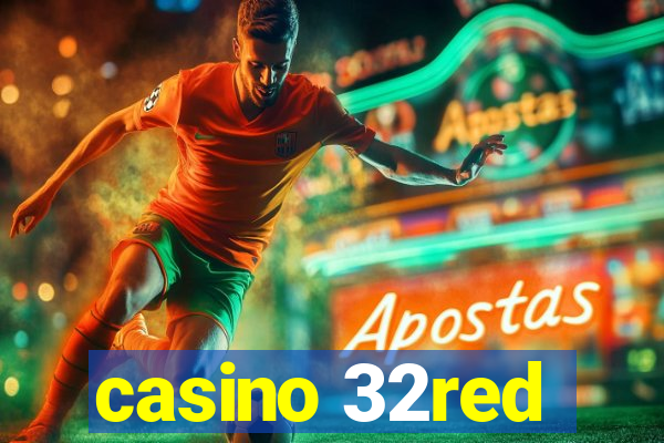 casino 32red