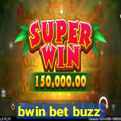 bwin bet buzz