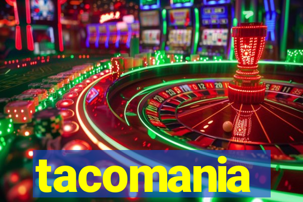 tacomania