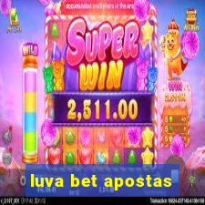 luva bet apostas