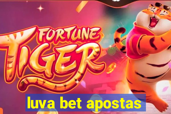 luva bet apostas