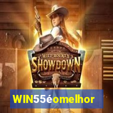 WIN55éomelhor