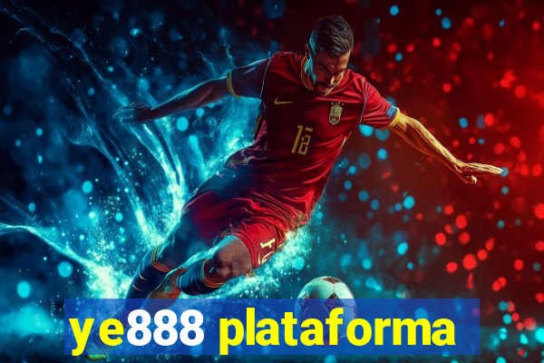 ye888 plataforma