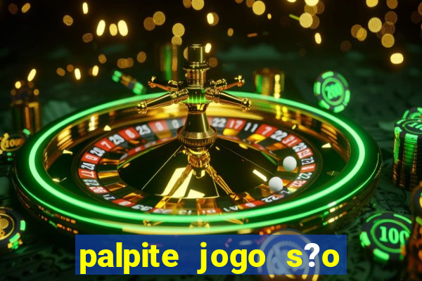 palpite jogo s?o paulo hoje