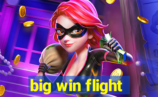 big win flight