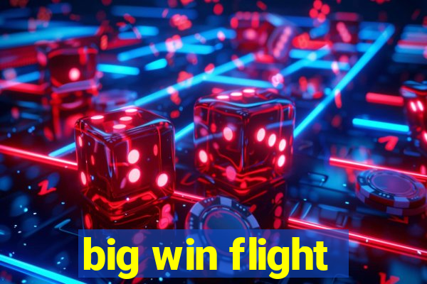 big win flight