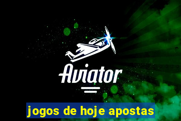 jogos de hoje apostas