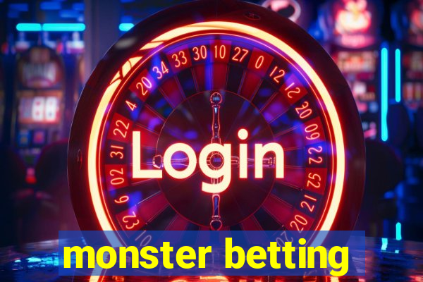 monster betting