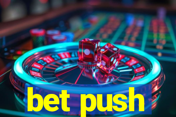 bet push