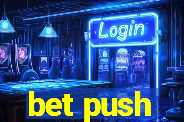 bet push