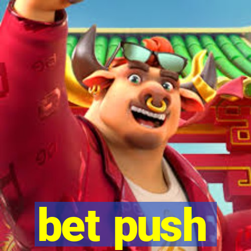 bet push