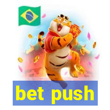 bet push