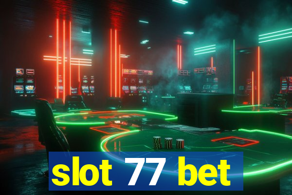 slot 77 bet