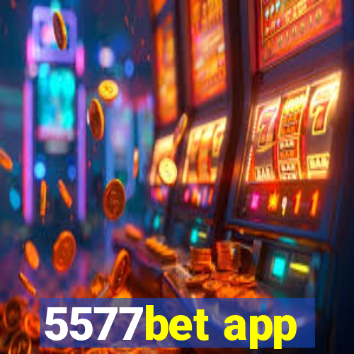 5577bet app