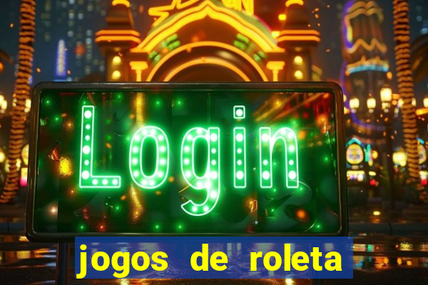 jogos de roleta para ganhar dinheiro via pix