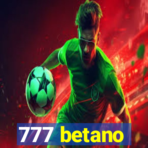 777 betano