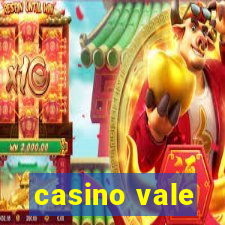 casino vale