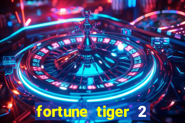 fortune tiger 2 revenge plataforma