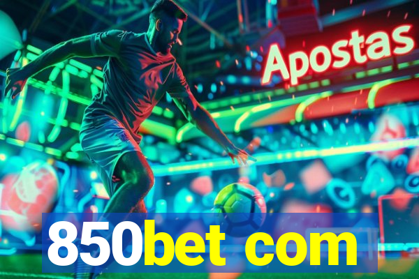 850bet com